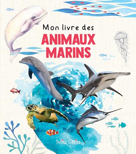 Mon livre des animaux marins Mon livre des animaux marins von PETITS GENIES