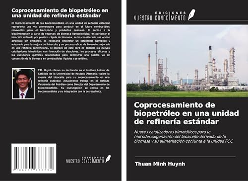 Coprocesamiento de biopetróleo en una unidad de refinería estándar: Nuevos catalizadores bimetálicos para la hidrodesoxigenación del bioaceite ... y su alimentación conjunta a la unidad FCC von Ediciones Nuestro Conocimiento