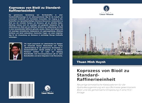 Koprozess von Bioöl zu Standard-Raffinerieeinheit: Neuartige bimetallische Katalysatoren für die Hydrodeoxygenierung von aus Biomasse gewonnenem Bioöl und die gemeinsame Einspeisung in eine FCC-Anlage von OmniScriptum