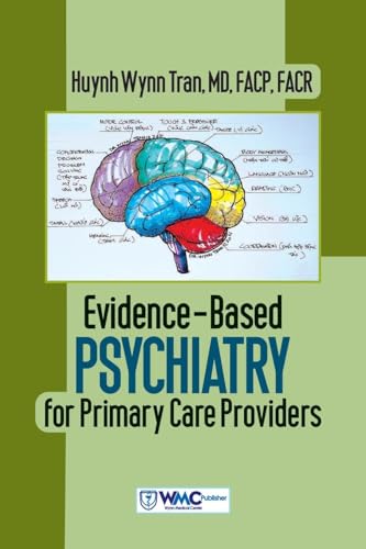 Evidence-Based Psychiatry for Primary Care Providers von Wynn Medical Center Publisher