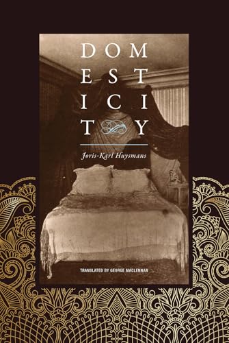 Domesticity: by Joris-Karl Huysmans von Wakefield Press
