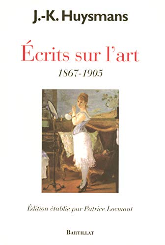Ecrits sur l'art 1867-1905 Ecrits sur l'art 1867-1905