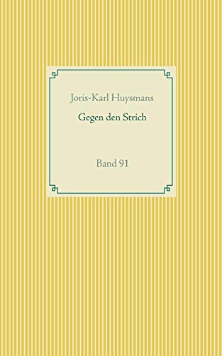 Gegen den Strich: Band 91 (Taschenbuch-Literatur-Klassiker) von Books on Demand