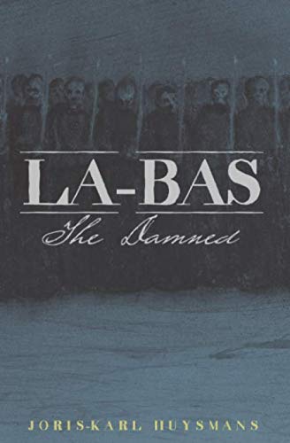 Là-Bas: The Damned von Independently published