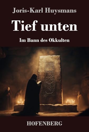 Tief unten: Im Bann des Okkulten von Henricus - Edition Deutsche Klassik GmbH