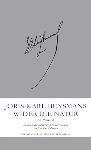 Wider die Natur: (Au Rebours) (Haffmans bei Zweitausendeins)