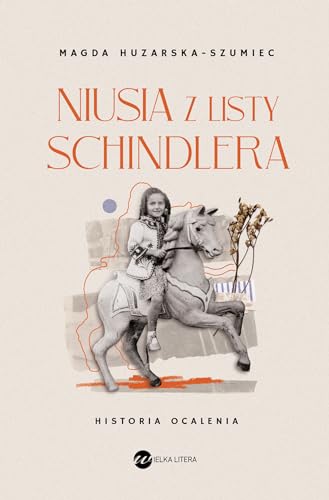 Niusia z listy Schindlera: Historia ocalenia von Wielka Litera