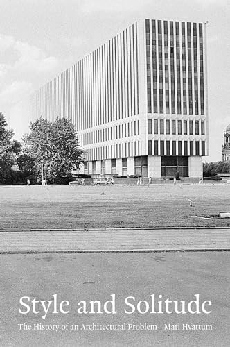 Style and Solitude: The History of an Architectural Problem von MIT Press