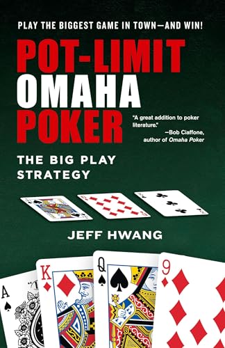 Pot-limit Omaha Poker: The Big Play Strategy