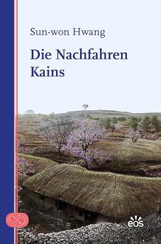 Die Nachfahren Kains (Korea erzählt: Edition Bonner Übersetzungen)