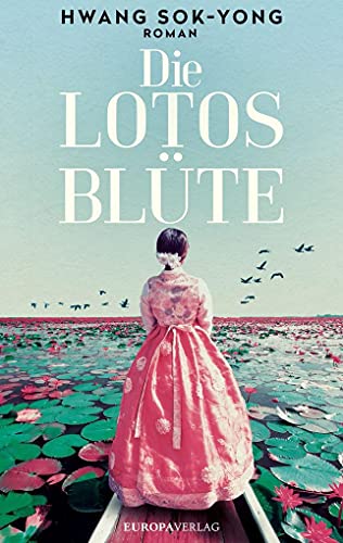 Die Lotosblüte: Roman Die Lotosblüte: Roman