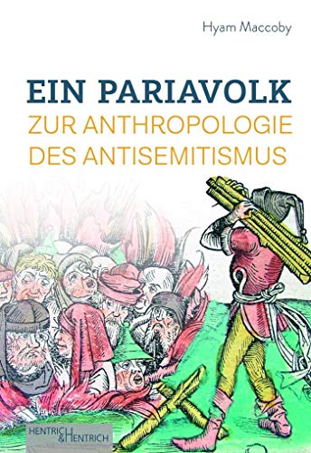Ein Pariavolk: Zur Anthropologie des Antisemitismus von Hentrich & Hentrich