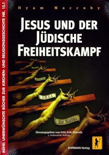 Jesus und der jüdische Freiheitskampf (Unerwünschte Bücher zur Kirchengeschichte)