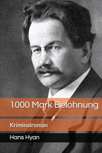 1000 Mark Belohnung: Kriminalroman von Independently published