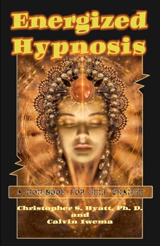 Energized Hypnosis: A "Non-Book" for Self Change von The Original Falcon Press