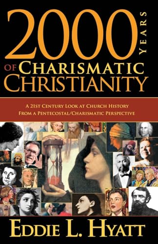 2000 Years of Charismatic Christianity: A 21st Century Look at Church History from a Pentecostal/Charismatic Prospective 2000 Years of Charismatic Christianity: A 21st Century Look at Church History from a Pentecostal/Charismatic Prospective von Charisma House