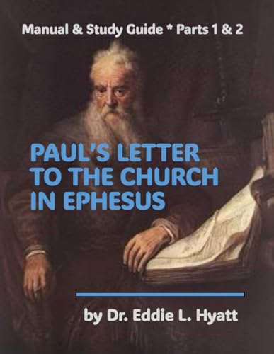 Paul's Letter to the Church at Ephesus: Manual & Study Guide von Hyatt Press