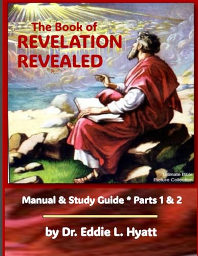 The Book of Revelation Revealed: Manual & Study Guide von Hyatt Press