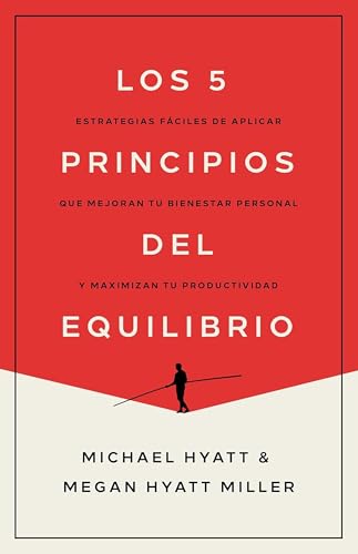 Los 5 Principios del Equilibrio: Estrategias Fáciles de Aplicar Que Mejoran Tu Bienestar Personal Y Maximizan Tu Productividad Los 5 Principios del Equilibrio: Estrategias Fáciles de Aplicar Que Mejoran Tu Bienestar Personal Y Maximizan Tu Productividad von Whitaker House