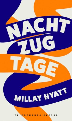 Nachtzugtage (Friedenauer Presse Winterbuch) von Friedenauer Presse