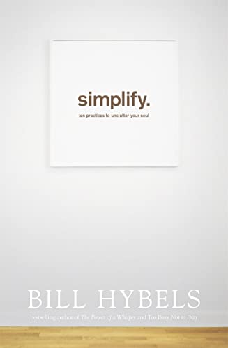 Simplify: Ten Practices to Unclutter your Soul von Hodder & Stoughton