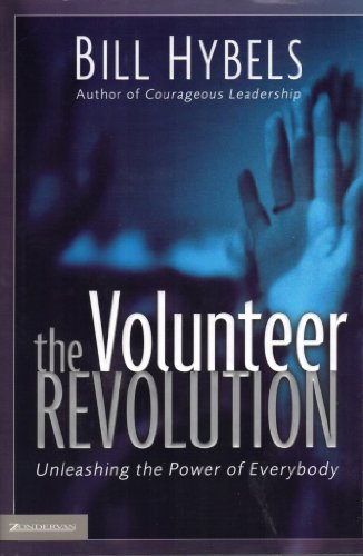 The Volunteer Revolution: Unleashing the Power of Everybody