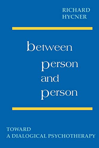 Between Person and Person: Toward a Dialogical Psychotherapy von Gestalt Journal Press