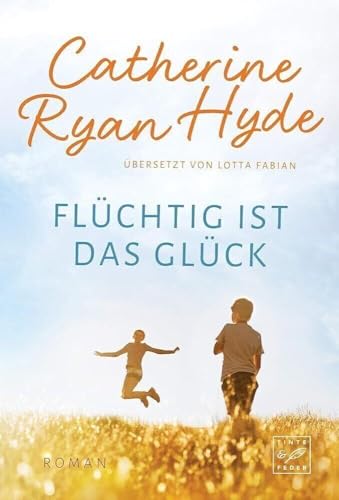 Flüchtig ist das Glück: Roman von Tinte & Feder