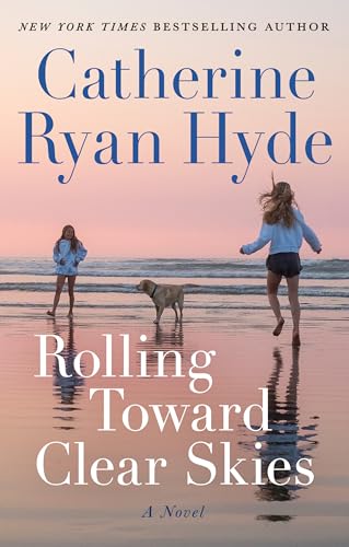 Rolling Toward Clear Skies: A Novel von Lake Union Publishing