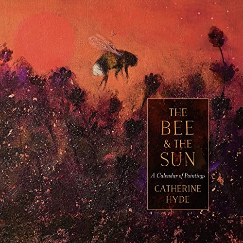 The Bee and the Sun: A Calendar of Paintings