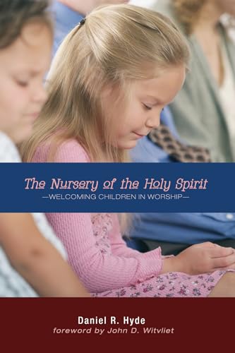 The Nursery of the Holy Spirit: Welcoming Children in Worship von Wipf & Stock Publishers