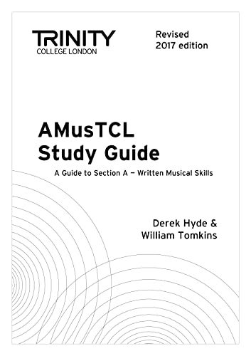 AMusTCL Study Guide (Revised 2017 edition) von Trinity College London