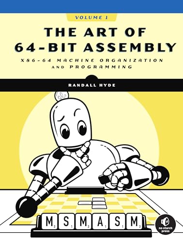 The Art of 64-Bit Assembly, Volume 1: x86-64 Machine Organization and Programming