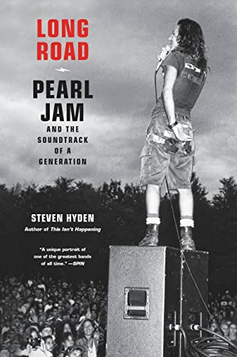 Long Road: Pearl Jam and the Soundtrack of a Generation von Hachette Books
