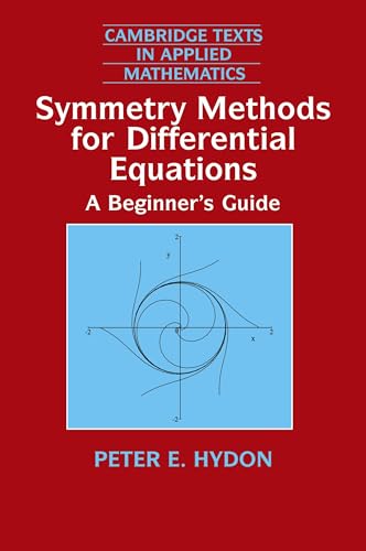 Symmetry Methods for Diff Equations: A Beginner's Guide (Cambridge Texts in Applied Mathematics, 22) von Cambridge University Press