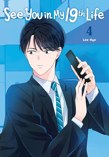 See You in My 19th Life, Vol. 4 (SEE YOU IN MY 19TH LIFE GN)