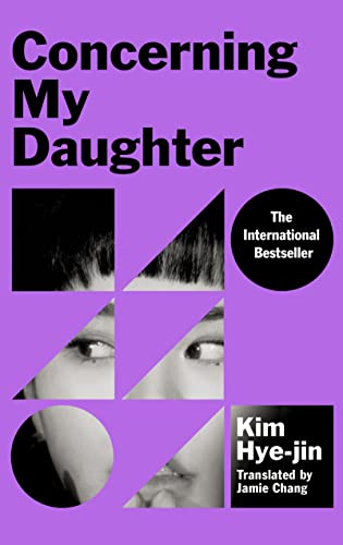 Concerning My Daughter: Kim Hye-jin von Picador