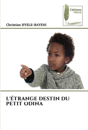 L'ÉTRANGE DESTIN DU PETIT ODINA von Éditions Muse