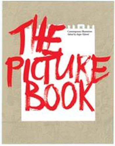 The Picture Book: Contemporary Illustration von Laurence King Publishers