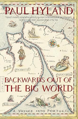 Backwards Out of the Big World: Voyage into Portugal