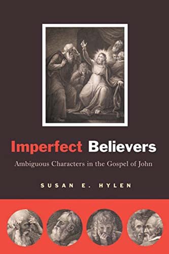 Imperfect Believers: Ambiguous Characters in the Gospel of John von Westminster John Knox Press