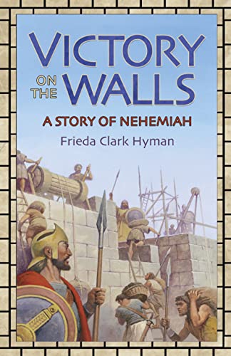 Victory on the Walls: A Story of Nehemiah von Bethlehem Books