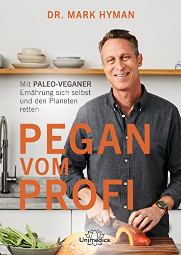 Pegan vom Profi: Mit PALEO-VEGANER Ernährung sich selbst und den Planeten retten von Narayana Verlag GmbH