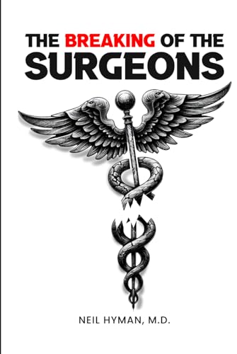 The Breaking of the Surgeons von Independently published