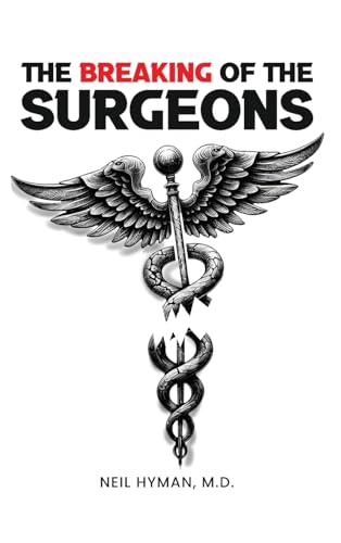 The Breaking of the Surgeons The Breaking of the Surgeons von Best Book Writers
