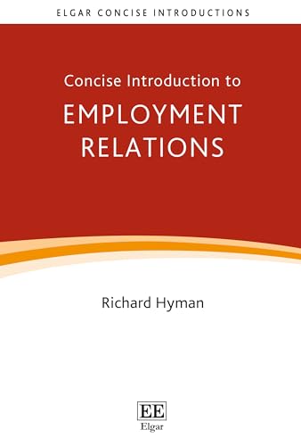Concise Introduction to Employment Relations (Elgar Concise Introductions) von Edward Elgar Publishing Ltd