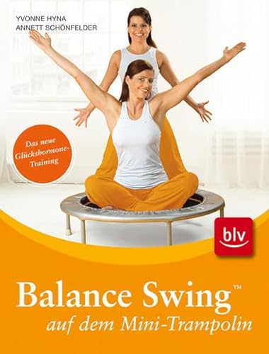 Balance Swing ™ auf dem Mini-Trampolin: Stopper: Das neue Glückshormone-Training