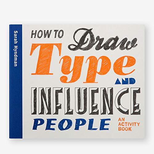 How to Draw Type and Influence People: An Activity Book