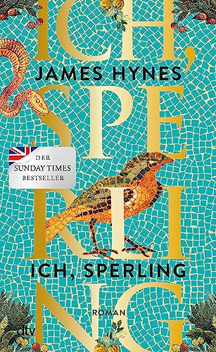 Ich, Sperling: Roman | Der Sunday Times Bestseller