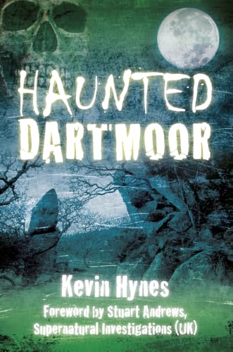Haunted Dartmoor von History Press Ltd